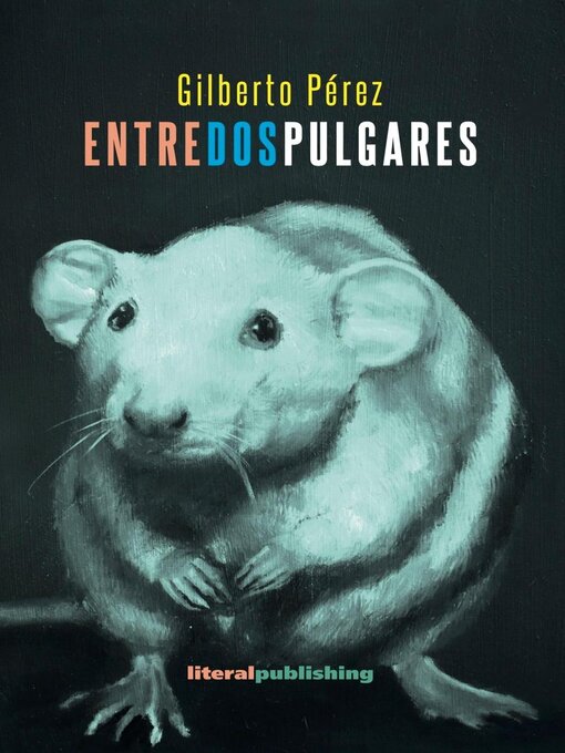 Title details for Entre dos pulgares by Gilberto Pérez - Available